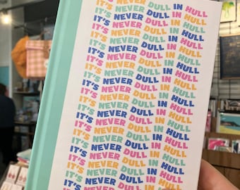 Never Dull in Hull Notebook
