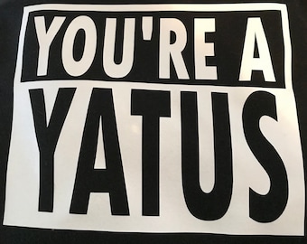 You're A Yatus T-Shirt, Big Brother 20, JC BB20