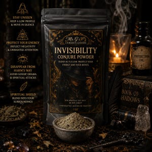 May include: A black pouch labeled Ms. G's Curious Goods Invisibility Conjure Powder, 1 oz, featuring an illustration of a person in a wide-brimmed hat. Text includes: Stay Unseen, Protect Your Energy, Disappear From Harm's Way, and Spiritual Shield.