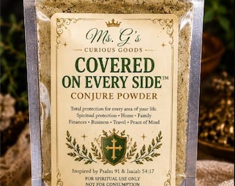 May include: A clear plastic pouch containing a light green powder labeled Ms. G's Curious Goods Covered On Every Side Conjure Powder. The label features a shield emblem, text regarding spiritual protection, and states a net weight of 4 oz.