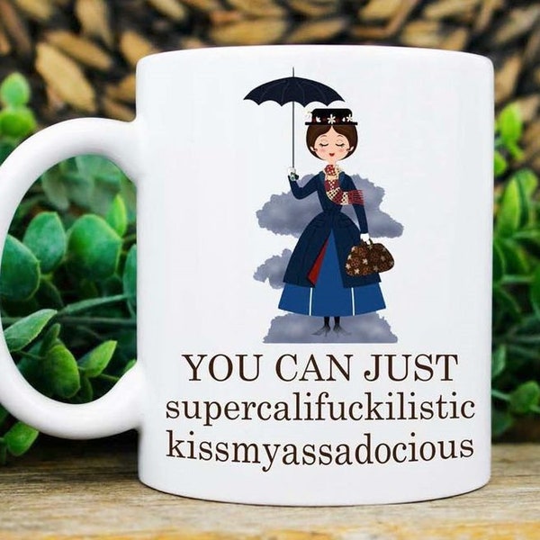 Mary Poppins inspired cheeky mug, Supercalifragilisticexpialidocious