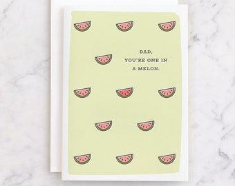 PRINTABLE - Funny Fathers Day Card for Dad - Dad Jokes - Watermelon Pun Card - One in a Melon