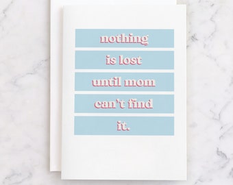 Funny Mother's Day Card | Lost Without You (Digital PDF)