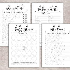 May include: Four printable baby shower game cards with black and white text. The games are "Who Said It: Mommy or Daddy?", "Baby Match", "Baby Shower Bingo", and "Who Knows: Mommy-to-be Best?"