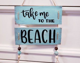Beach decor, Summer decor, Take me to the beach sign