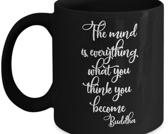 Buddha Mug The mind is everything what you think you become mugs inspirational saying cheap gifts yoga spiritual motivational quote mugs