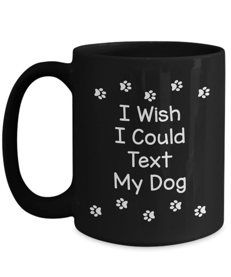 Text My Dog Coffee Mug Cute Gift for Dog Lovers Gifts Cheap Etsy