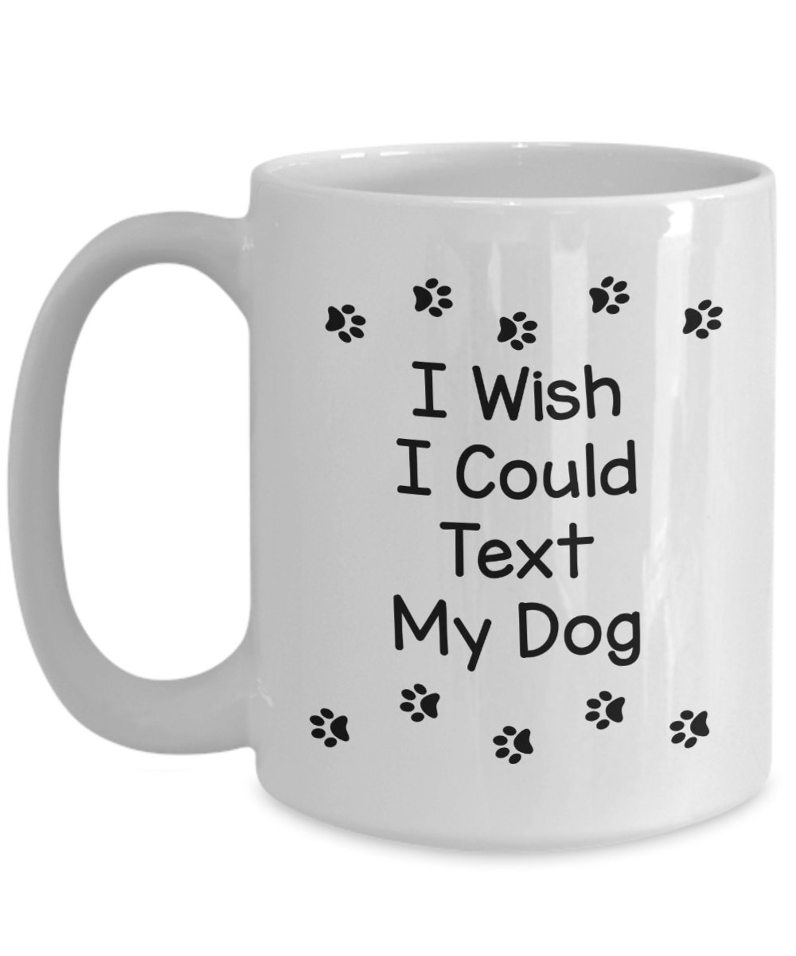 Text My Dog Coffee Mug Cute Gift for Dog Lovers Gifts Cheap Etsy