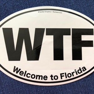 WTF – Welcome to Florida • Funny Vinyl Sticker • Laptop, Car Decal • Sunshine State Comic Art, Bulk quantity of 50
