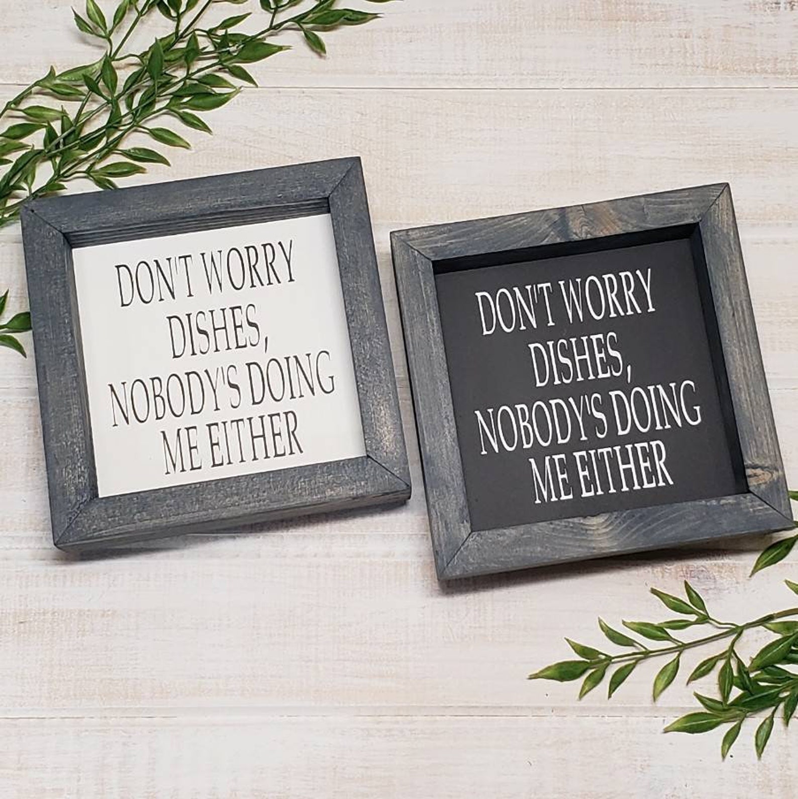 Don't Worry Dishes Nobody's Doing Me Either Sign - Etsy