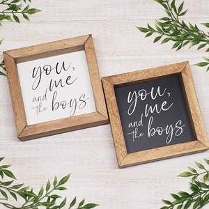 You Me and the Boys sign, You Me and the Girls, You Me and the Kids sign, farmhouse sign, sign, home decor sign, home decor, family sign,