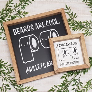 Beards are cool Mullets are not, Bathroom Sign, Bathroom Decor