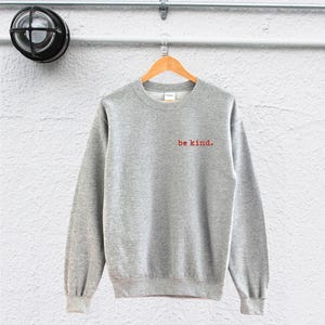 Be Kind Sweatshirt, Teacher Anti-Bullying Unisex Top | Cotton Blend, Durable Vinyl Print | Sizes S-2XL image 4