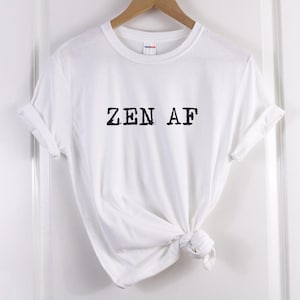 Yoga Graphic Tee: Zen AF Slogan - Ringspun Cotton image 1