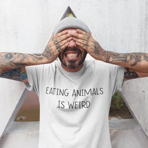 eating animals is weird shirt unisex woman vegan shirt  Vegan T Shirt Avocado Shirt  Vegetarian  Vegetarian Tee vegetarian vibes herbivore