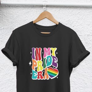 in my Pride Era Shirt Regenbogen Gay Shirt schwul Symbol Shirt Gay Pride Shirt Lesben Shirt lgbtq Shirt Stolz Shirt Gay Pride Shirt