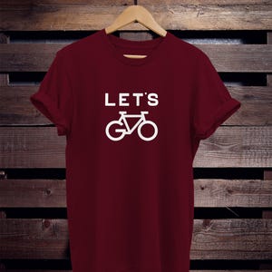 T-shirt de vélo : Slogan humoristique « Let's Go » (T-shirt unisexe en coton) image 3