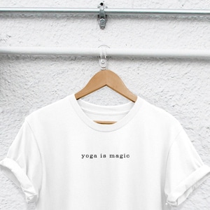 Yoga Is Magic T-Shirt: Soft Ringspun Cotton, Unisex Fit image 1