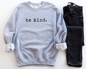 Be Kind Sweatshirt: Cozy Anti-Bullying Design - Unisex Fit
