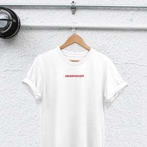 Sarcasm Shirt ABCDEFUCKOFF - Unisex Cotton Tee image 1