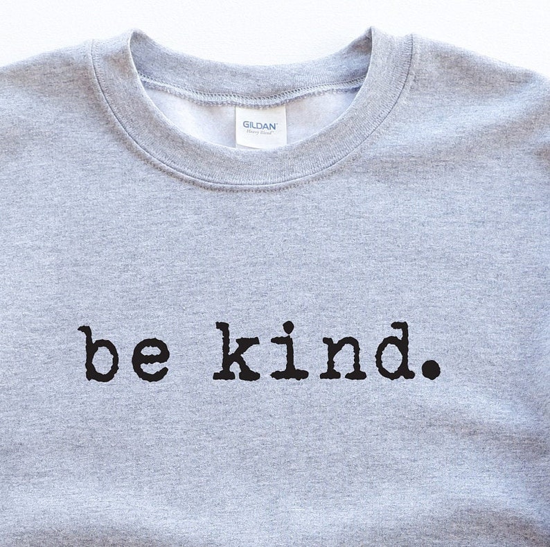 be kind. sweatshirt be kind sweatshirt be kind tee be nice sweatshirt anti-bullying sweatshirt positivity sweatshirt teacher sweatshirt image 2