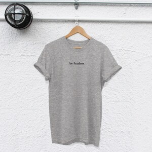 Feminist T-Shirt: Be Fearless, Girl Power - Unisex Cotton Tee image 3