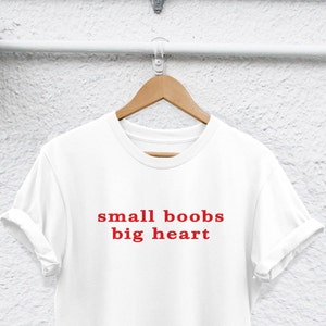 Small Boob Big Heart 