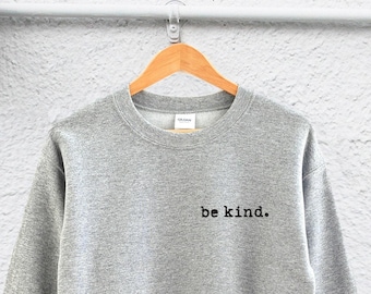 Be Kind Sweatshirt: Teacher Anti-Bullying Shirt (Unisex Cotton Blend)