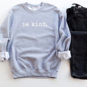 be kind. sweatshirt be kind sweatshirt be kind tee be nice sweatshirt anti-bullying sweatshirt positivity sweatshirt teacher sweatshirt image 5