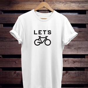 T-shirt de vélo : Slogan humoristique « Let's Go » (T-shirt unisexe en coton) image 2