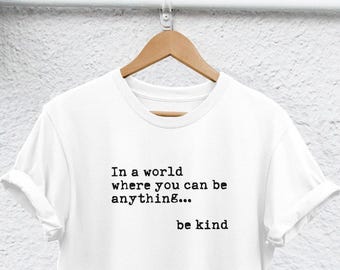 Good Human T-Shirt: Be Kind Graphic - Casual Unisex Tee