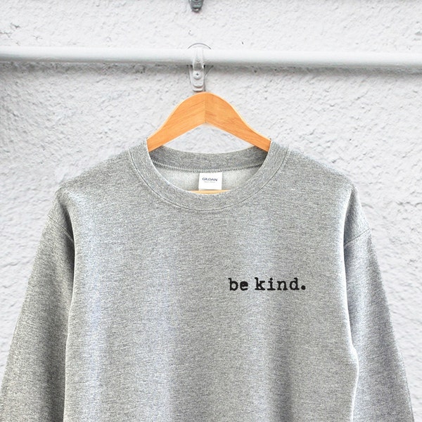 be kind sweatshirt in a world where you can be anything be kind always be nice sweatshirt anti-bullying sweatshirt  teacher sweatshirt