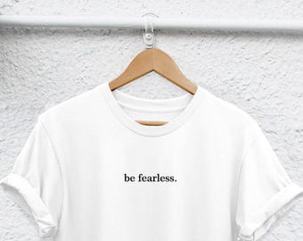Camiseta feminista: Sé valiente, poder femenino - Camiseta unisex de algodón