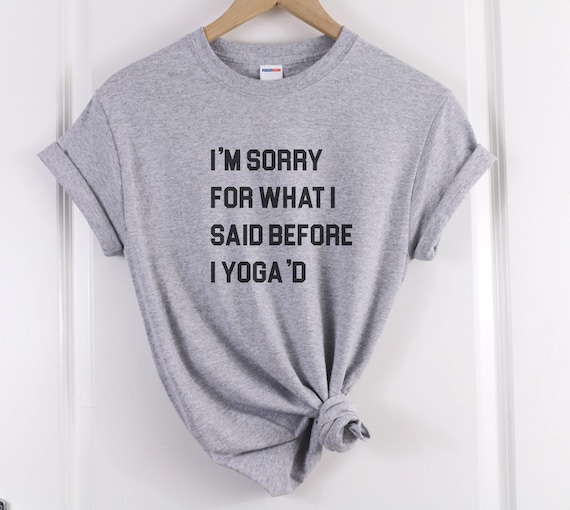 Yoga T-Shirt: Funny Slogan Tee - Unisex Casual Fit