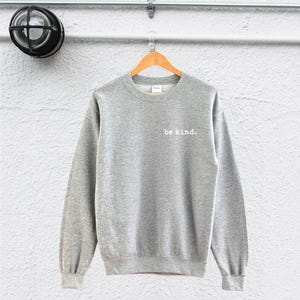 Be Kind Sweatshirt, Teacher Anti-Bullying Unisex Top | Cotton Blend, Durable Vinyl Print | Sizes S-2XL image 5