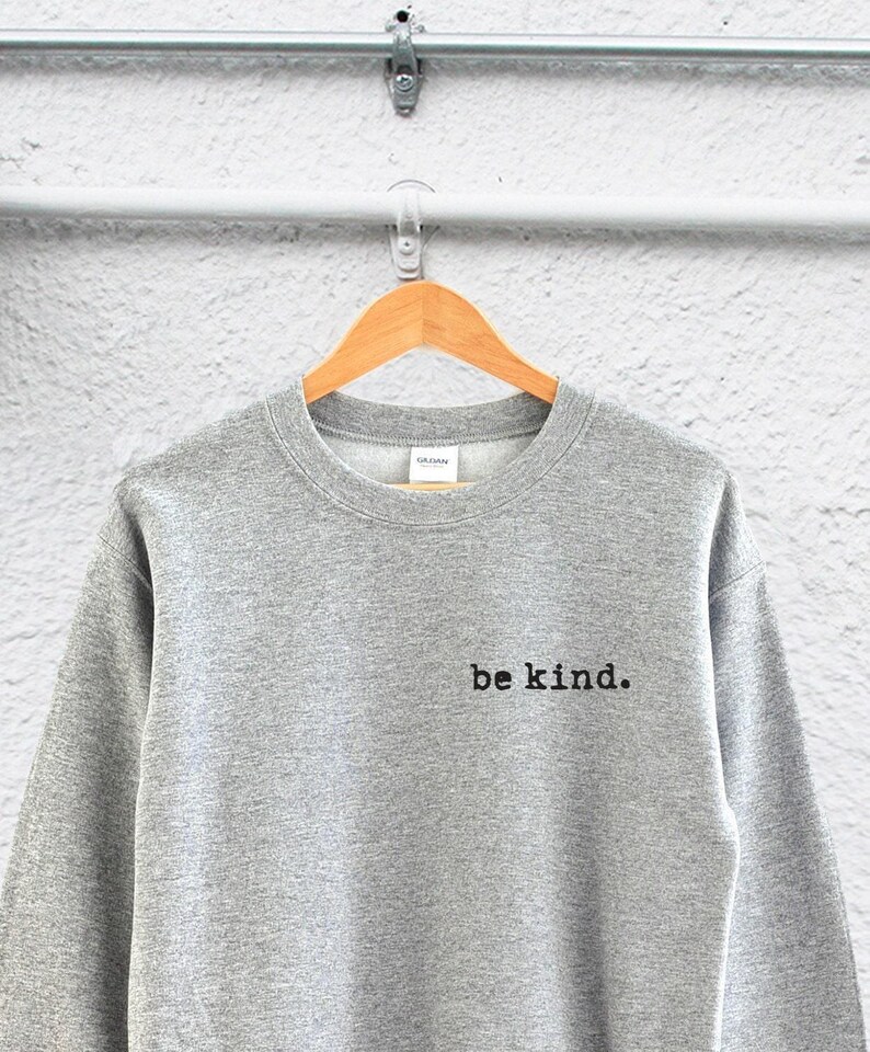 Be Kind Sweatshirt, Teacher Anti-Bullying Unisex Top | Cotton Blend, Durable Vinyl Print | Sizes S-2XL image 2