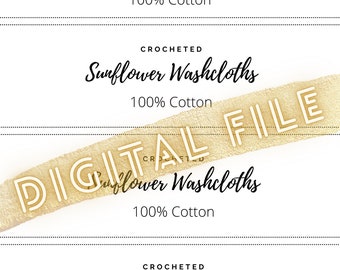 DIGITAL FILE: Crocheted Sunflower Washcloths Printable, Product Tags, Crochet Product Sleeves, Washcloth Packaging