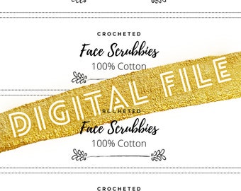 DIGITAL FILE: Crocheted Face Scrubbies Printable, Handmade Labels, Product Labels, Makeup Removers, Printables, Handmade Item Packaging