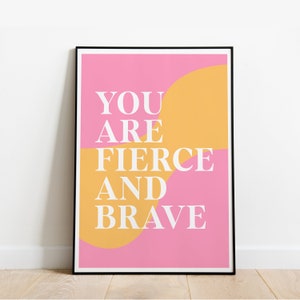 Fierce and Brave Wall Art Print: Pink & Yellow Motivation