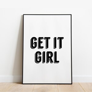 Motivation Wall Print Get it Girl Art