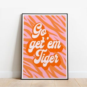 Go Get em Tiger Pink Orange Tiger Jungle  funky Wall Art Black Pink Funky Wall prints