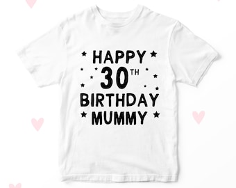 Camiseta infantil personalizada de mamá para el 30 cumpleaños. Feliz cumpleaños.