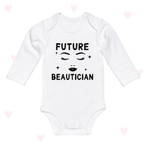 Future Beautician Baby Grow: Long Sleeve Cotton Newborn Gift
