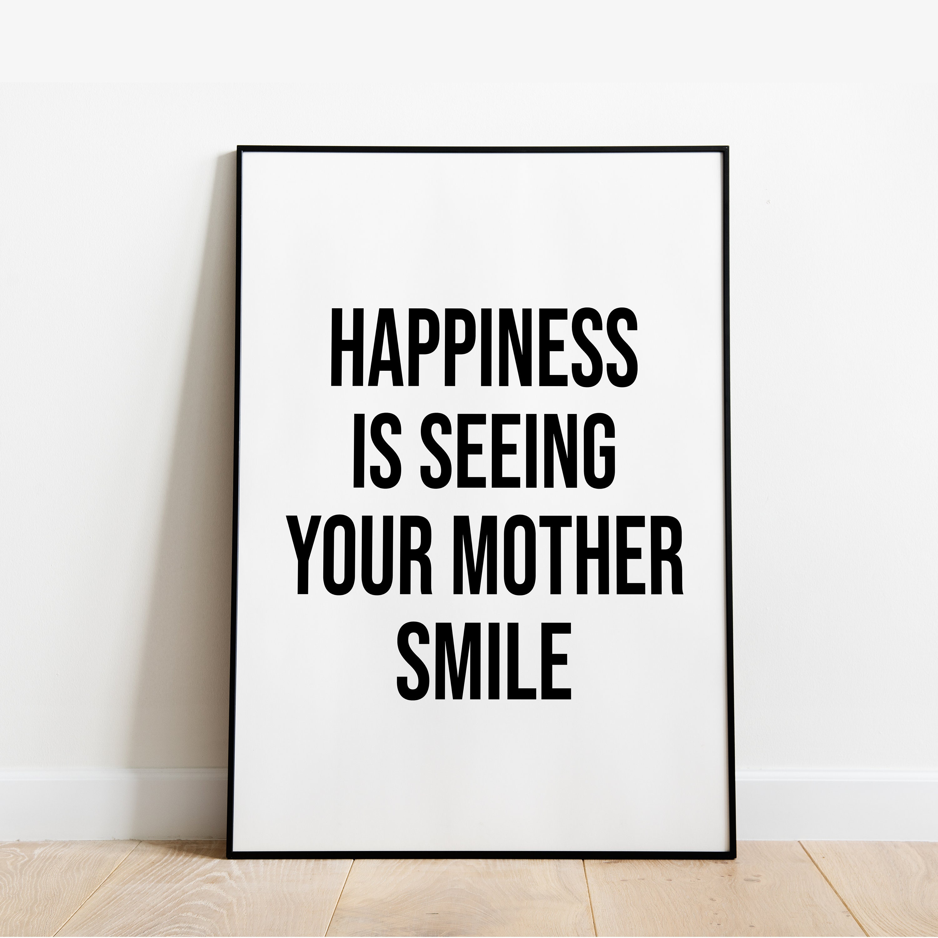 Happiness is seeing your mother smile cute love home decor ... Happiness is seeing your mother smile cute love home decor ...