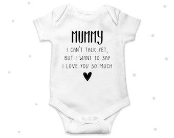 Mummy I can't talk yet but i love you so much Babygrow Personalised Baby Announcement