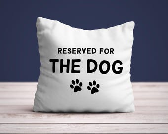 Dog Cushion Personalised Pet Name Reserved for The Dog Home Decor