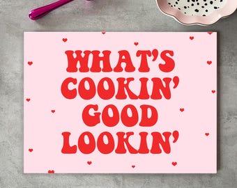 Pink Glossy Glass Chopping Board: "What's Cookin' Good Lookin'"
