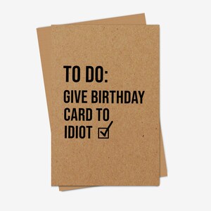 Funny Birthday Card for Idiot Friend afbeelding 2
