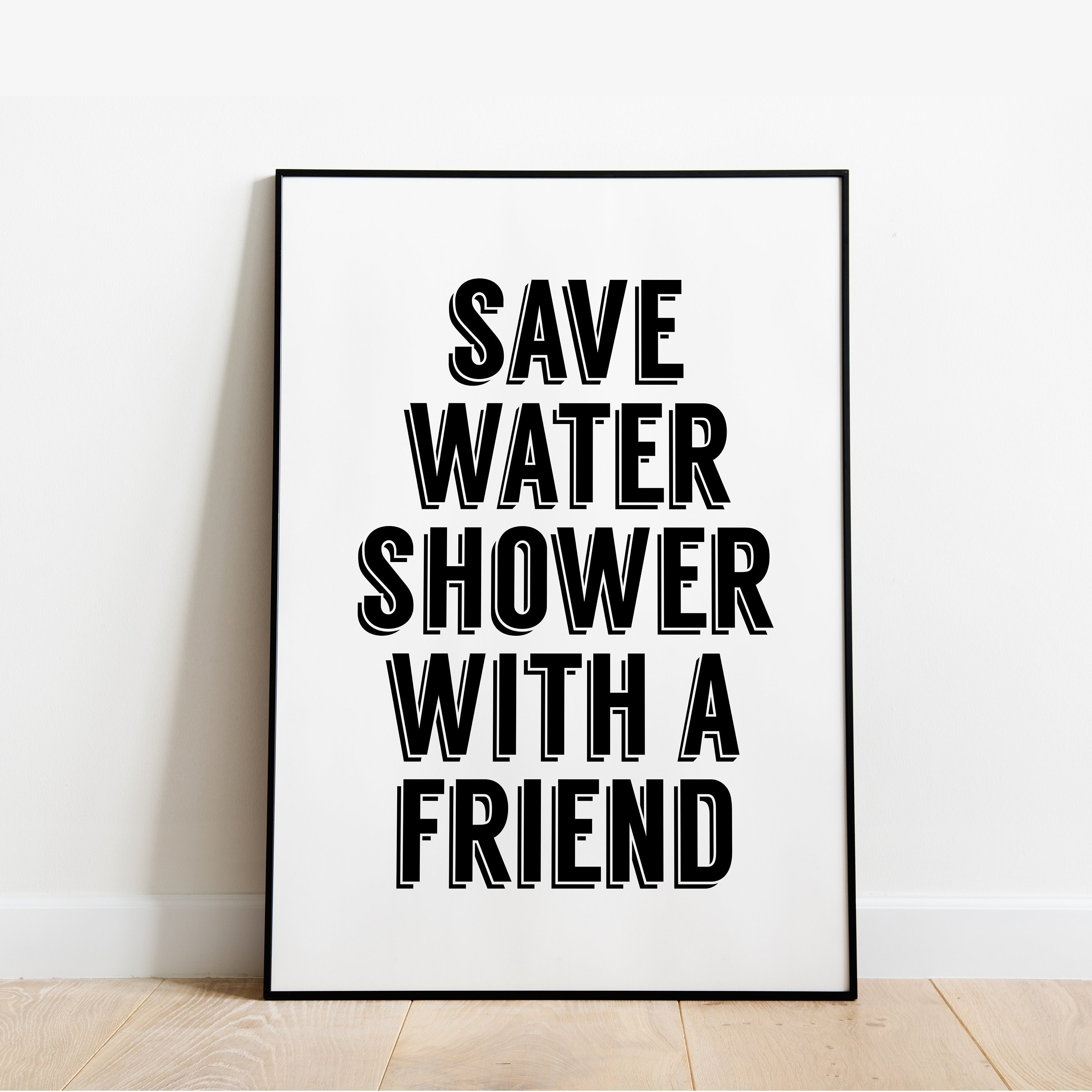Save Water Shower Together Bathroom Typography Black Poster Print Home Wall Art 