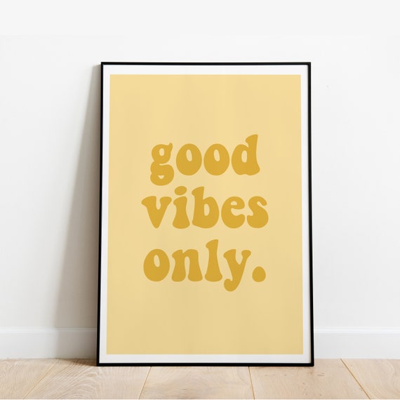 Good vibes only yellow mustard funky home decor wall print wall art